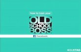 How to Train Your Old School Boss - Facebook