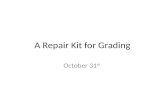 A repair kit for grading
