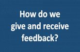 How do we give and receive feedback?