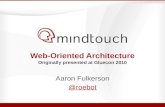 Web Oriented Architecture (WOA) Gluecon, May 2010
