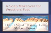 A soap makeover for wrestlers feet