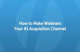 How to make webinars your #1 acquisition channel