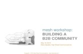 B2B Community Building - a discussion and roadmap - mesh conference 2010