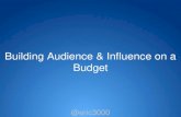 Building Audience & Influence on a Budget
