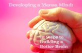 Developing a Mensa Mind: 15 Steps to Building a Better Brain