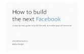 How to build the next Facebook