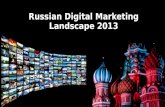 Russian Digital Marketing Landscape 2013