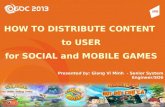 Ogdc 2013 how to distribute content touser for social and mobile game
