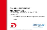 Small Business Marketing:  Is There Really a Secret Sauce