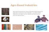 Agro based industries