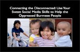 Connecting the Disconnected: Using Your Sweet Social Media Skillz to Free Burma