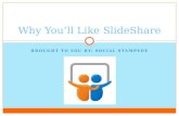 Why You'll LIke SlideShare