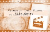 Research into drama film genre!