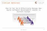 How to set up and manage Own Agile Software Development Center in Eastern Europe [Webinar Presentation]