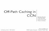CCNxCon 2012: Session #7: Off-Path Caching in CCN