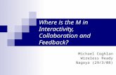 Where Is The M In Interactivity, Collaboration, and Feedback?