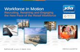Workforce in Motion: Recruiting, Retaining and Engaging Millennials - the New Face of the Retail Workforce