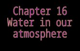 Ch 16 1 Water In Atmosphere
