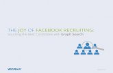 The Joy of Facebook Recruiting: Sourcing the Best Candidates with Graph Search