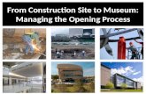 From Construction Site to Museum: Managing the Opening Process (American Association of Museums 2009)