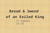 Bread and sword of an exiled king show