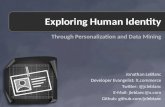 2012 ConvergeSE: Exploring Human Identity Through Personalization and Data Mining