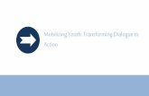 Mobilizing Youth: Transforming Dialogue to Action