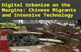 Digital Urbanism on the Margins: Chinese Migrants and Intensive Technology