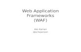 Web Application Frameworks (WAF)