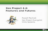 LF Collaboration Summit: Xen Project 4 4 Features and Futures