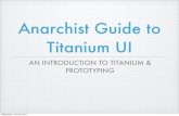 Anarchist guide to titanium ui