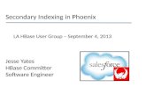 Phoenix Secondary Indexing - LA HUG Sept 9th, 2013