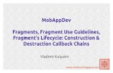 MobAppDev (Fall 2013): Fragments, Fragment Use Guildelines, Fragment's Lifecycle: Construction & Destruction Callback Chains