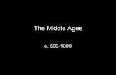 The Middle Ages: 500-1300