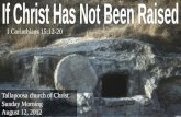 If christ has not been raised 8 12-12