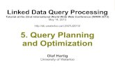 Tutorial "Linked Data Query Processing" Part 5 "Query Planning and Optimization" (WWW 2013 Ed.)
