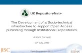 The Development of a Socio-technical infrastructure to support Open Access publishing through Institutional Repositories