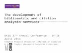 UKSG 2014 Breakout Session - The development of bibliometric and citation analysis services