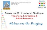 Speak up 2011 National Findings: Teachers, Librarians, & Administrators