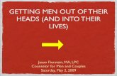 Getting Men Out Of Their Heads (And Into Their Lives)