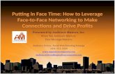 Putting in Face Time: How to Leverage Face-to-Face Networking to Make Connections and Drive Profits