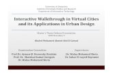 Interactive Walkthrough in Virtual Cities and its Applications in Urban Design