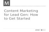 Content Marketing for Lead Gen:  How to Get Started