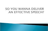 You want to deliver an effective speech?