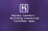 Heroku Connect: The New Way to Build Connected Customer Applications