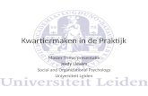 Kwartiermaken in de Praktijk Master Thesis presentatie Jordy Lievers Social and Organizational Psychology Universiteit Leiden.