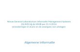 Nieuw General Laboratorium Informatie Management Systeem (GLIMS) bij de MMB per 31-3-2014: veranderingen in xCare en de weergave van uitslagen Algemene.