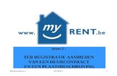 My Rent demo 2011020111 demo 2 : TER REGISTRATIE AANBIEDEN VAN EEN HUURCONTRACT EN EEN PLAATSBESCHRIJVING.