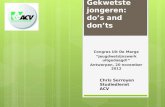 Gekwetste jongeren: do’s and don’ts Congres Uit De Marge “Jeugdwelzijnswerk uitgedaagd!” Antwerpen, 20 november 2012 Chris Serroyen Studiedienst ACV.
