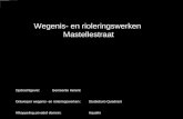 Wegenis- en rioleringswerken Mastellestraat Opdrachtgever:Gemeente Herent Ontwerper wegenis- en rioleringswerken :Studieburo Quadrant Afkoppeling privatief.